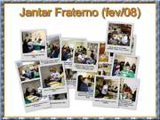 Jantar Fraterno (fev/08)