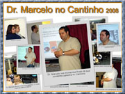 Dr. Marcelo Mouco no Cantinho (2008)